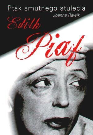 Książka "Ptak smutnego stulecia Edith Piaf"